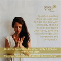 Buddhist Meditation for Uncertainty & Change | Online
