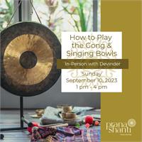 How to Play the Gong & Singing Bowls