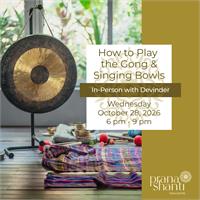 How to Play the Gong & Singing Bowls