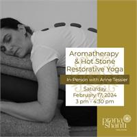Aromatherapy & Hot Stone Restorative Yoga | In-Person