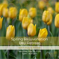 Spring Rejuvenation Day Retreat