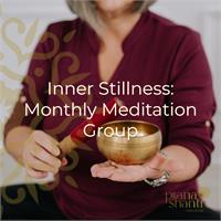 Inner Stillness: Monthly Meditation Group | In-Person