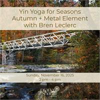 Yin Yoga for the Seasons | Autumn + Metal Element
