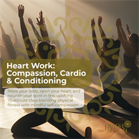 Heart Work: Compassion, Cardio & Conditioning