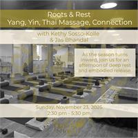 Roots & Rest | Yang, Yin, Thai Massage, Connection