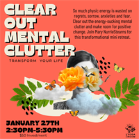 Transform Your Life by Clearing Out Mental Clutter!
